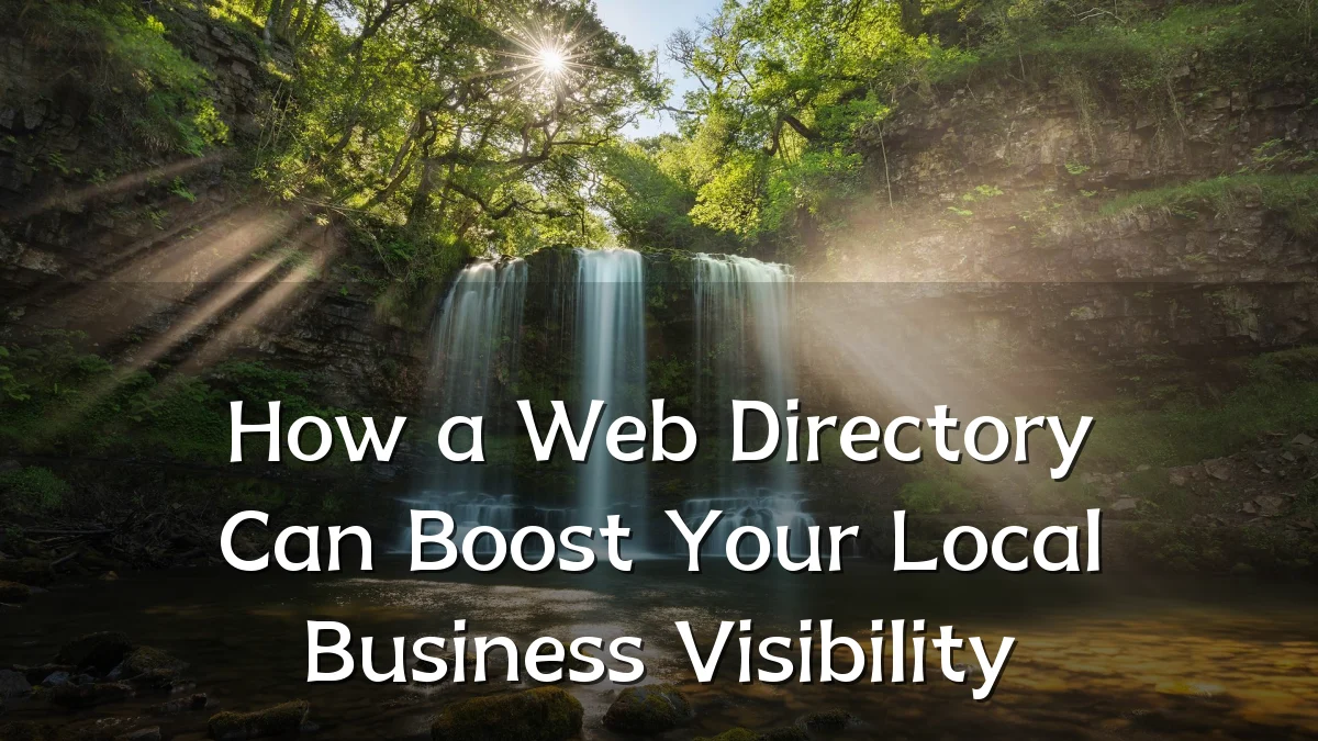 How a Web Directory Can Boost Your Local Business Visibility