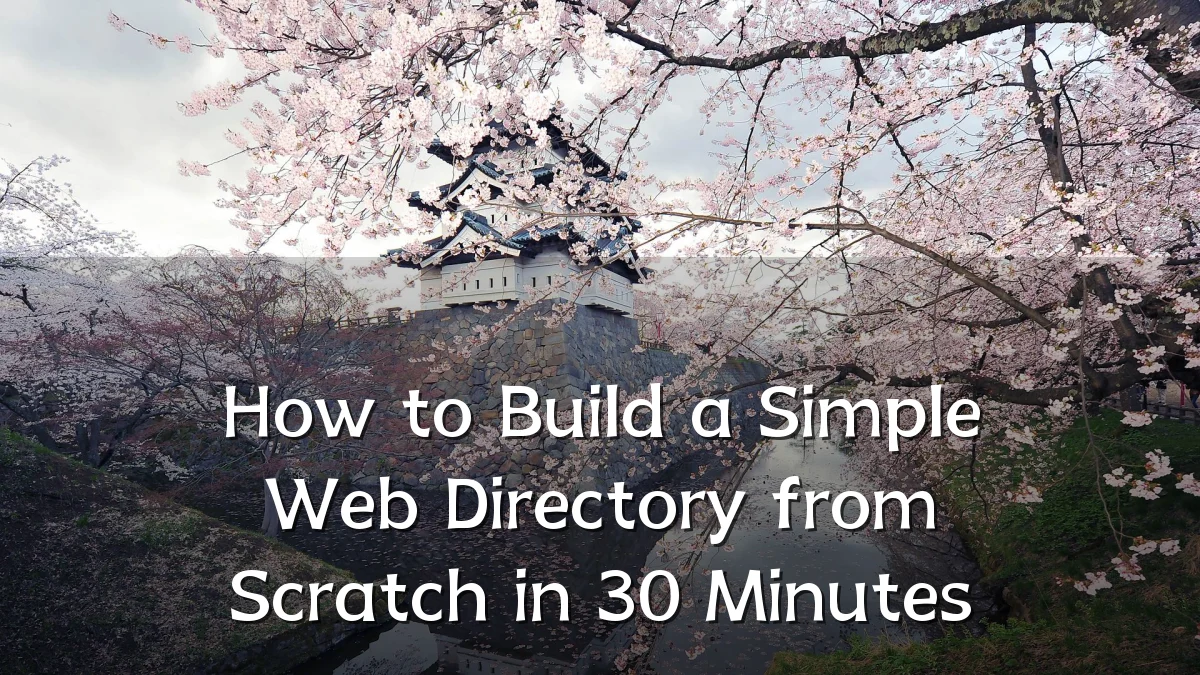 How to Build a Simple Web Directory from Scratch in 30 Minutes
