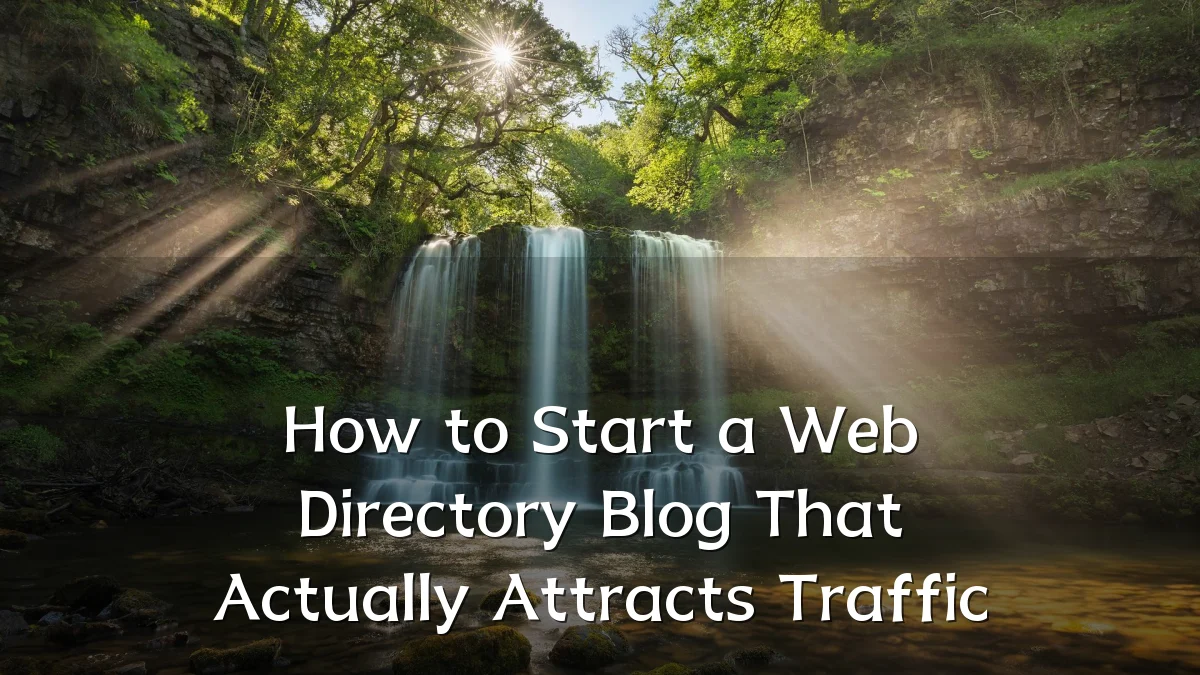 How to Start a Web Directory Blog That Actually Attracts Traffic