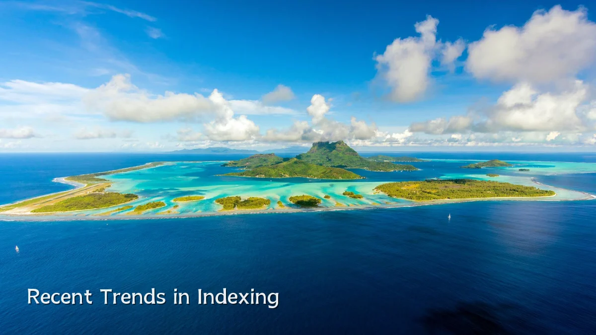 Recent Trends in Indexing