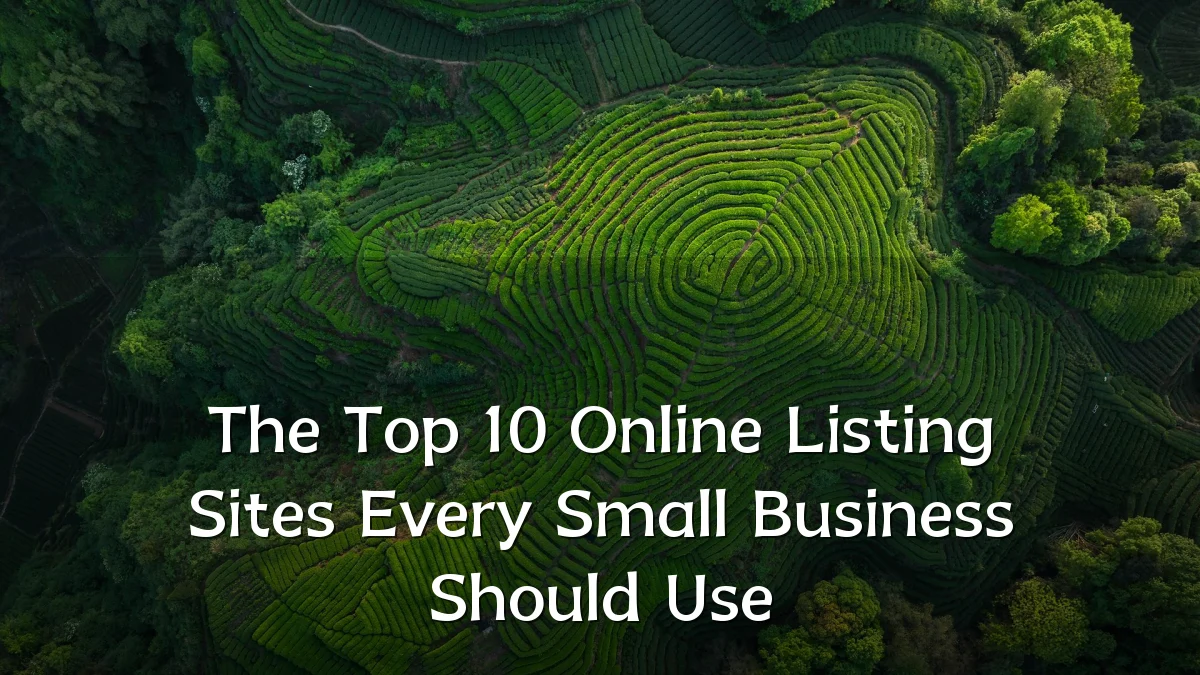 The Top 10 Online Listing Sites Every Small Business Should Use