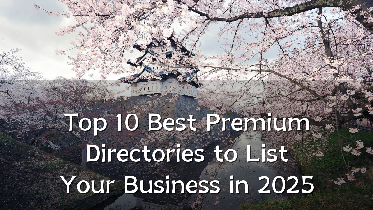 Top 10 Best Premium Directories to List Your Business in 2025