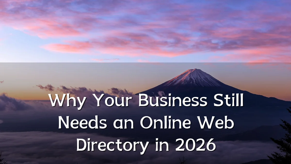 Why Your Business Still Needs an Online Web Directory in 2026
