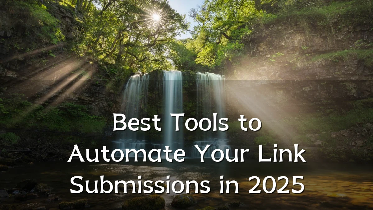 Best Tools to Automate Your Link Submissions in 2025