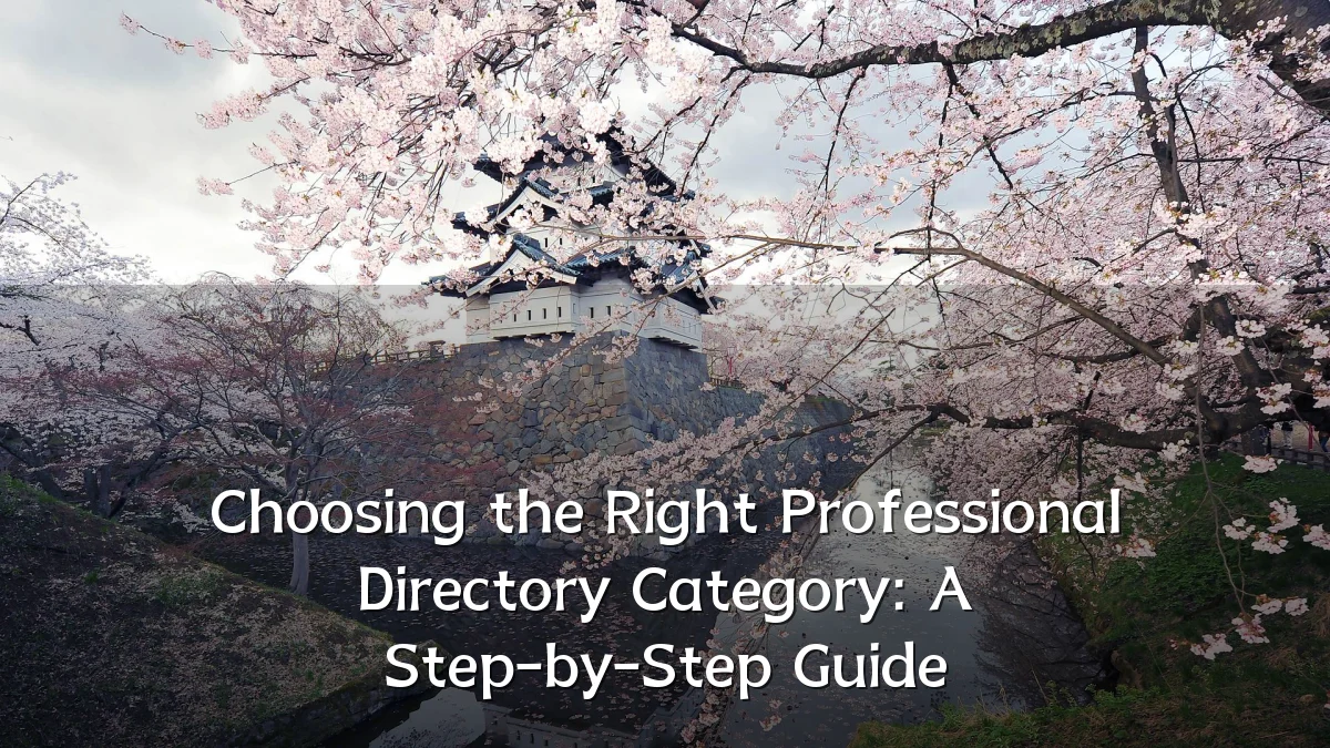 Choosing the Right Professional Directory Category: A Step-by-Step Guide