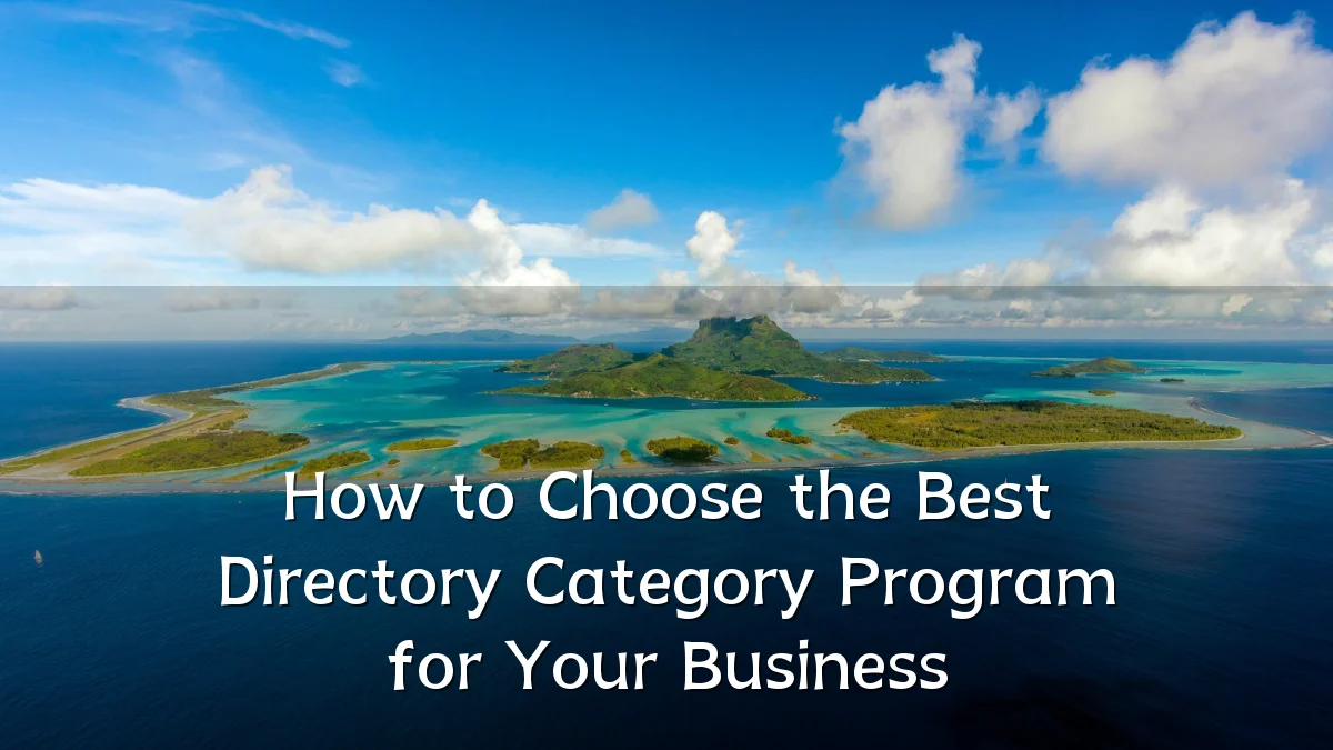 How to Choose the Best Directory Category Program for Your Business