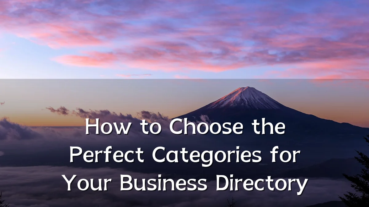 How to Choose the Perfect Categories for Your Business Directory