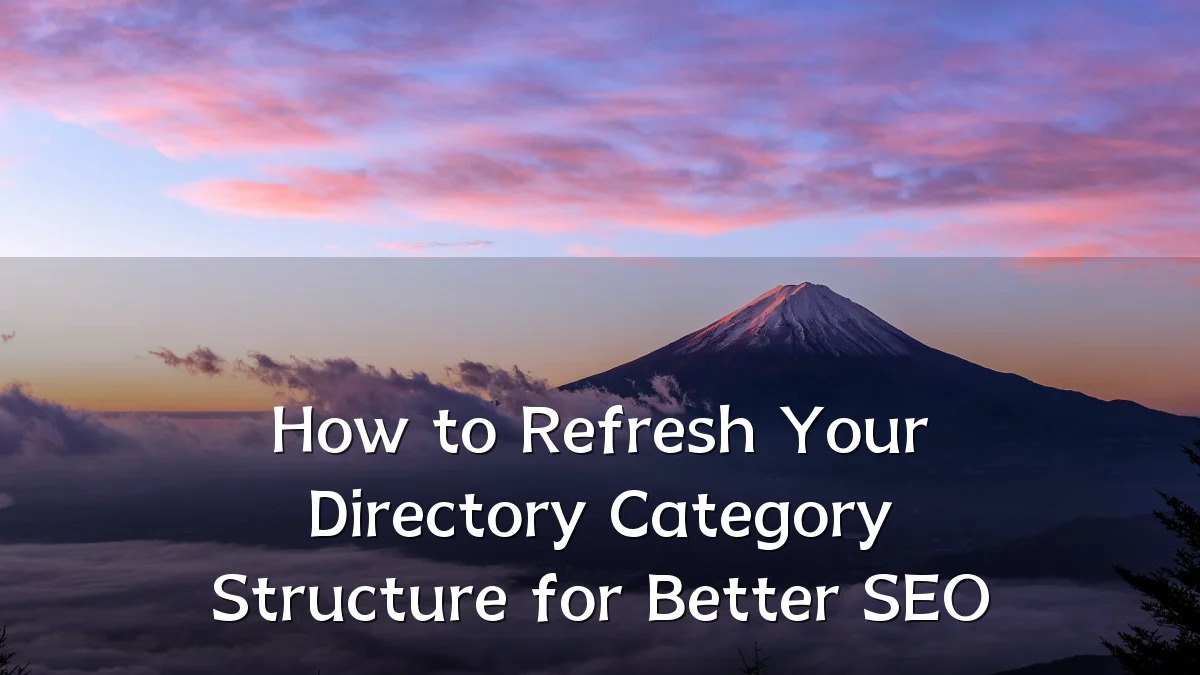 How to Refresh Your Directory Category Structure for Better SEO