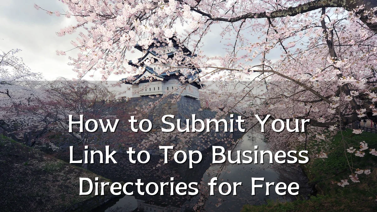 How to Submit Your Link to Top Business Directories for Free