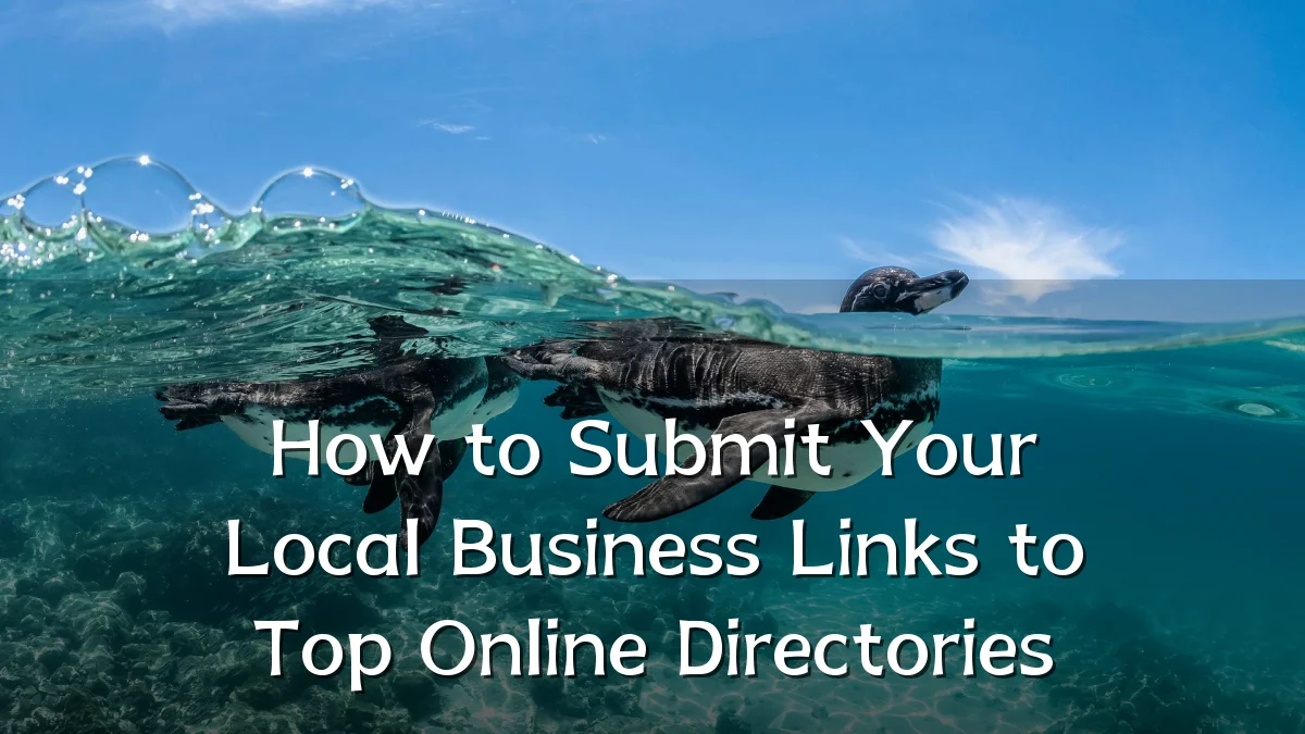 How to Submit Your Local Business Links to Top Online Directories