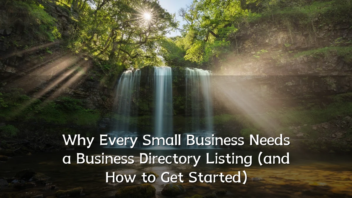 Why Every Small Business Needs a Business Directory Listing (and How to Get Started)